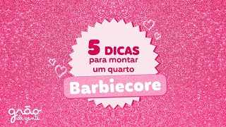 QUARTO BARBIECORE?? 5 DICAS PARA MONTAR SEU QUARTO DA BARBIE! #DREAMHOUSE  💖💖