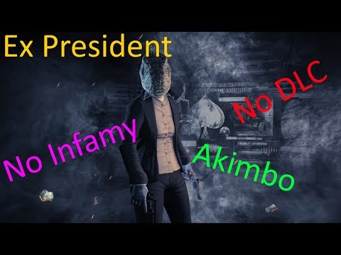 Ex-President/No DLC/No Infamy/Build