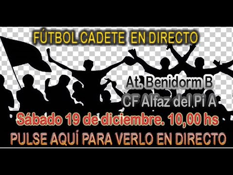 CADETE B AT. BENIDORM - CADETE A ALFAZ DEL PI