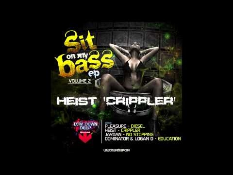 Heist - Crippler - Low Down Deep Recordings 035