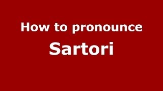 How to pronounce Sartori