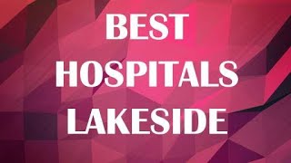 Hospitals in Lakeside, United States