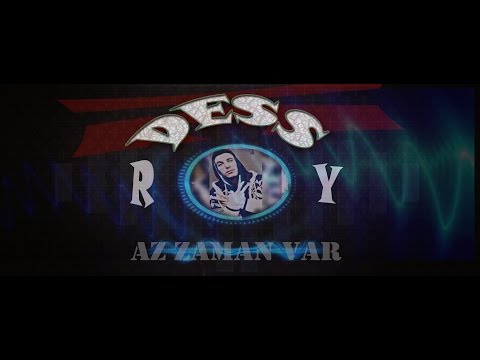 Dess Roy - Az Zaman Var