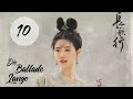 【Kostümdrama】⭐ The Long Ballad - Die lange Ballade EP10 | DarstellerInnen: Dilireba, Wu Lei