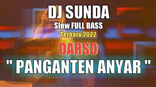 Download lagu DJ Darso PANGANTEN ANYAR slow remix sunda full bass terbaru 2022 mp3 Download lagu DJ Darso PANGANTEN ANYAR slow remix sunda full bass terbaru 2022 mp3
