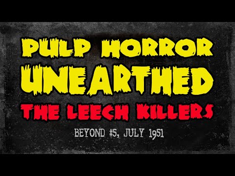 The Leech Killers | Pulp Horror Unearthed | Short Story Audiobook