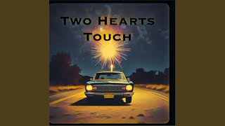 Two Hearts Touch