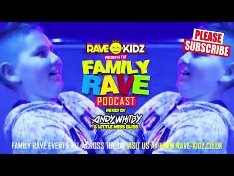 RAVE KIDZ PODCAST   EPISODE 3 ANDY WHITBY LITTLE MISS BLISS