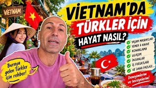 🇹🇷🇻🇳 Vietnam’da yaşayan Türkler için hayat gerçekten nasıl?