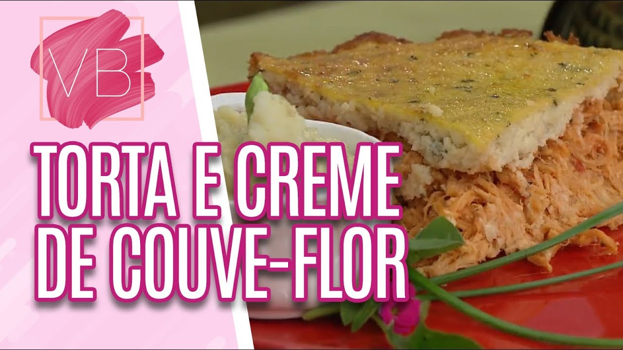 Torta e creme de couve-flor - Você Bonita (01/05/19)