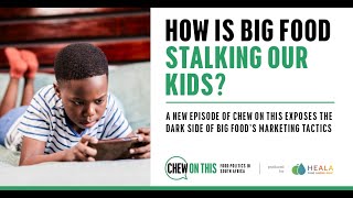Panel Discussion: Chew On This – Episode 3: How is Big Food stalking our children? Panel Discussion: Chew On This – Episode 3: How is Big Food stalking our children?
