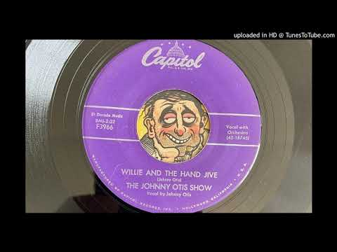 The Johnny Otis Show - Willie and the Hand Jive (Capitol) 1958