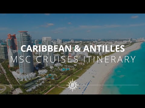Enjoy a cruise in the Caribbean and the Antilles with MSC Cruises
