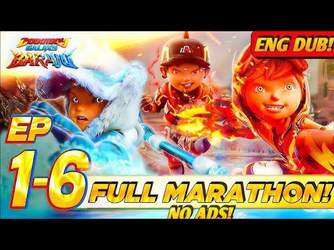 BoBoiBoy Galaxy BARAJU EP01-EP06 Marathon | Eng Dub | No Ads