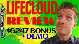 LifeCloud Review, Demo & $6247 Bonus - Life Cloud Review