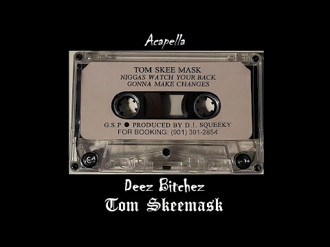 Tom Skeemask ft. Yo Lynch, Outlaw & N.O.D. - Deez Bitchez (Acapella)