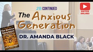 The Anxious Generation with Dr. Amanda Black