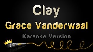 Grace VanderWaal - Clay (Karaoke Version)