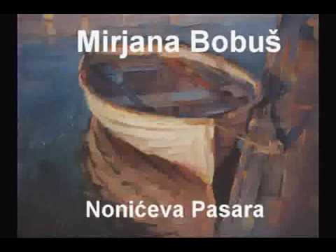 Mirjana Bobuš  - Nonićeva Pasara