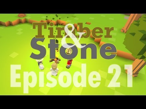Timber and Stone - Ep21 - Light It Up