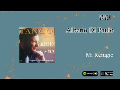 Alberto Di Paulo / Tango - Mi Refugio