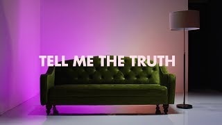 Tell Me the Truth Music Video