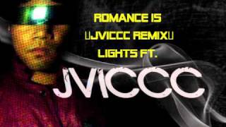 LIGHTS - Romance Is (JVICCC Bootleg)