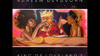 Raheem DeVaughn -  Whole on a baby (King Of Loveland 2)