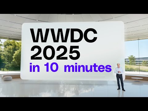 Apple WWDC 2025 highlights in 10 minutes