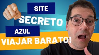 SITE SECRETO: Viajar barato com a Azul!
