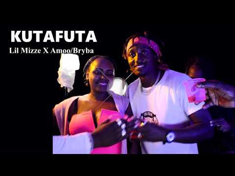 KUTAFUTA - LIL MIZZE FT. AMOO & BRYBA