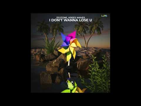 ZEXTONE, Krees Waves - I Don't Wanna Lose U