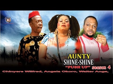 Aunty Shine Shine season 4  -  2016 Latest Nigerian Nollywood Movie