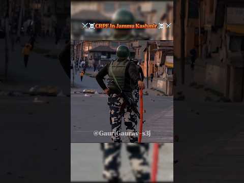 ⚔️☠️ CRPF In Jammu Kashmir ☠️⚔️ #crpf #solider #forces #shorts #viralvideo #trending