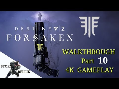 Destiny 2 walkthrough Forsaken Part.10 Gameplay!!! 4K.60 FPS