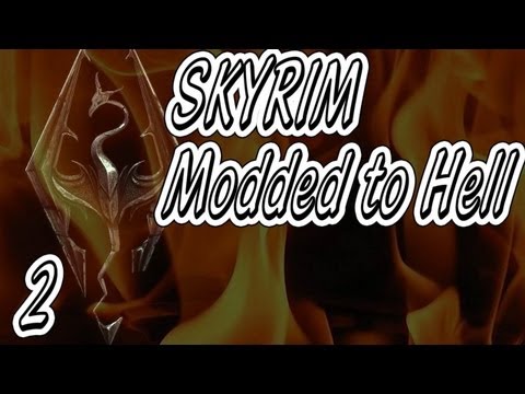 Skyrim Modded To Hell  Alternate Start - Live Another Life