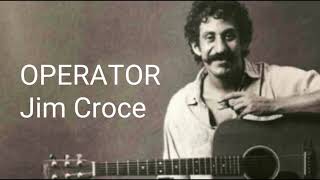 Jim Croce- Operator (Lyrics)
