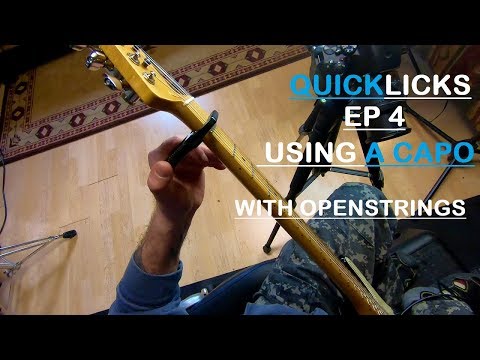 QUICK LICKS (EP 4) Using a CAPO with open strings!