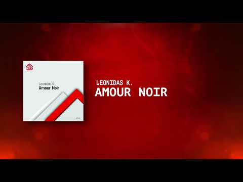 Leonidas K. - Amour Noir (Original Mix)