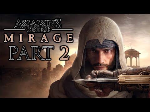 Assassin's Creed Mirage - Gameplay Walkthrough - Part 2 - "Missions 24-44"