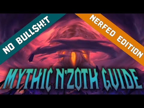 Mythic N'zoth - No bull$h!t Guide  - NERFED EDITION Patch 8.3 (ft. rank 1 speed & holy dps)