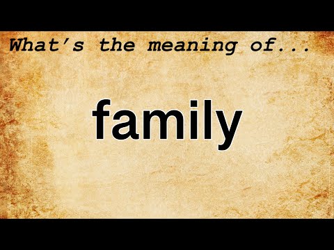 Family Meaning : Definition of Family