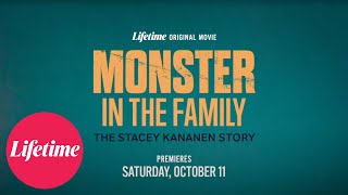 Monster In The Family: The Stacey Kananen Story | Official Trailer | Lifetime