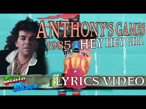 Anthony's Games - Hey Hey Girl [Lyrics Video]