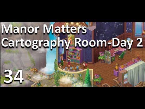 Manor Matters Gameplay Walkthrough - Cartography Room Day 2 - Part 34