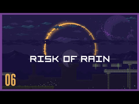 Risk of Rain with Rawrquaza - 06 - Huntress