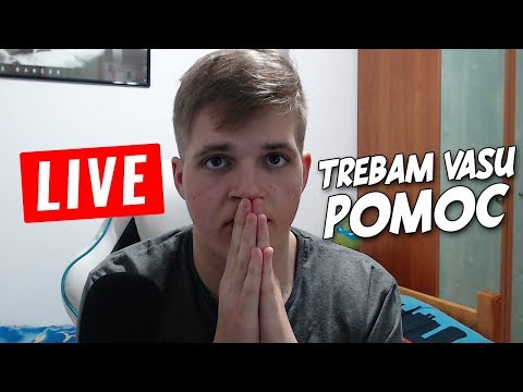 TREBAM VAŠU POMOĆ!!! *HITNO*
