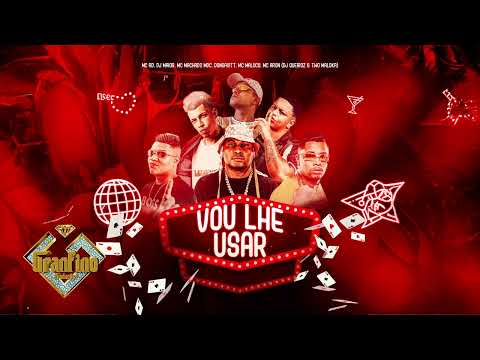 VOU LHE USAR - MC RD, DJ MAIOR, MC MACHADO MDC, DONGAVITT MC MALUCO MC ARON (DJ QUEIROZ  TWO MALOKA)