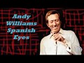 Andy Williams........Spanish Eyes..