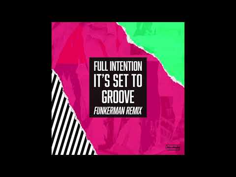 Full Intention - It's Set To Groove (Funkerman Remix)